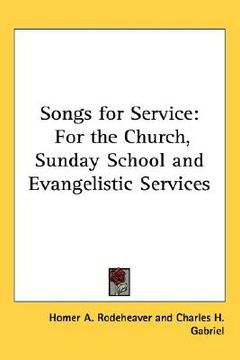 portada songs for service: for the church, sunday school and evangelistic services (en Inglés)