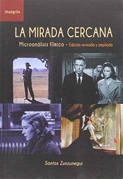 portada La Mirada Cercana: Microanálisis Fílmico (in Spanish)