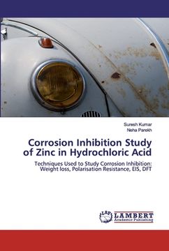 portada Corrosion Inhibition Study of Zinc in Hydrochloric Acid (en Inglés)