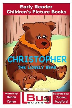 portada Christopher, the lonely bear - Early Reader - Children's Picture Books (en Inglés)