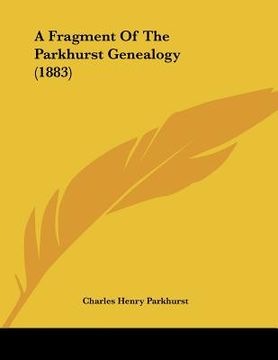 portada a fragment of the parkhurst genealogy (1883) (en Inglés)