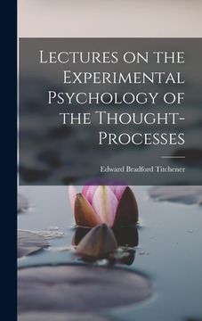 portada Lectures on the Experimental Psychology of the Thought-processes