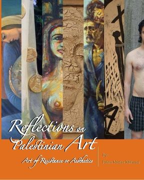 portada Reflections on Palestinian Art: Art of Resistance or Aesthetics