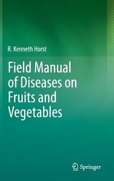 portada field manual of diseases on fruits and vegetables (en Inglés)