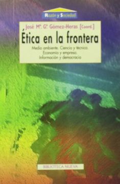 portada Ética en la frontera. Medio ambiente. Ciencia y técnica. Economía y empresa. Información y democracia (in Spanish)