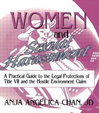 portada Women and Sexual Harassment: A Practical Guide to the Legal Protections of Title VII and the Hostile Environment Claim (en Inglés)