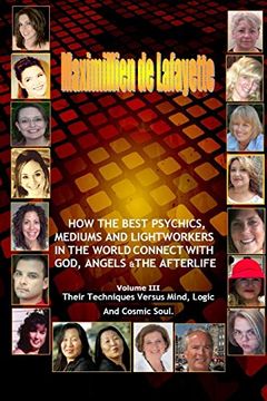 portada Volume 3. How the Best Psychics, Mediums and Lightworkers in the World Connect With God, Angels and the Afterlife