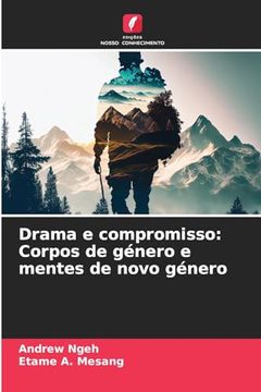 portada Drama e Compromisso: Corpos de Género e Mentes de Novo Género (in Portuguese)