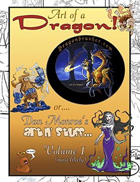 portada Art of a Dragon!: or Dan Monroe's art-n-stuff