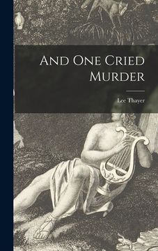 portada And One Cried Murder (in English)