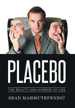 portada Placebo: The Beauty and Horror of Lies (en Inglés)