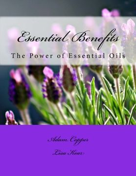 portada Essential Benefits: The Power of Essential Oils