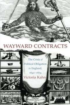 portada Wayward Contracts: The Crisis of Political Obligation in England, 1640-1674 (en Inglés)