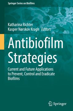 portada Antibiofilm Strategies: Current and Future Applications to Prevent, Control and Eradicate Biofilms (en Inglés)