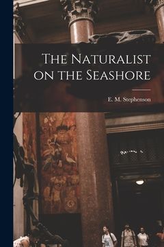 portada The Naturalist on the Seashore (en Inglés)
