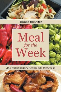 portada Meal for the Week: Anti Inflammatory Recipes and Diet Foods (en Inglés)