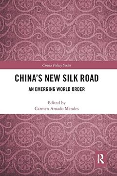 portada China's new Silk Road: An Emerging World Order (China Policy Series) 
