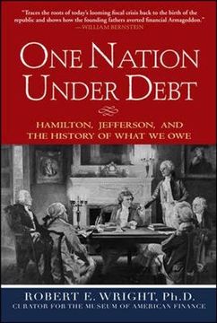 portada One Nation Under Debt: Hamilton, Jefferson, and the History of What we owe