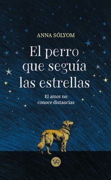 portada El Perro que Seguia las Estrellas