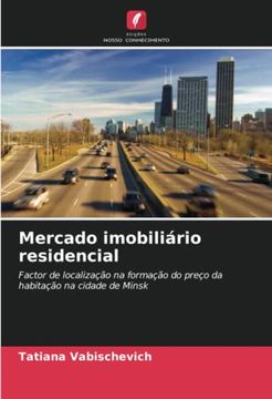 portada Mercado Imobiliário Residencial: Factor de Localização na Formação do Preço da Habitação na Cidade de Minsk (in Portuguese)