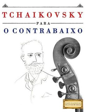 portada Tchaikovsky Para O Contrabaixo: 10 Pe (en Alemán)
