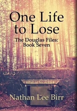 portada One Life to Lose - The Douglas Files: Book Seven