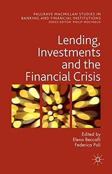 portada Lending, Investments and the Financial Crisis (Palgrave Macmillan Studies in Banking and Financial Institutions)