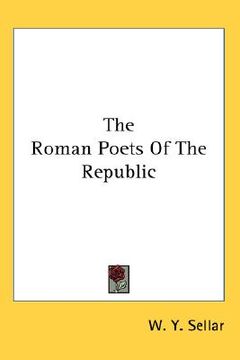 portada the roman poets of the republic (in English)