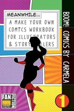 portada Boom! Comics by Carmela: A What Happens Next Comic Book for Budding Illustrators and Story Tellers