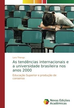 portada As tendências internacionais e a universidade brasileira nos anos 2000: Educação Superior e produção de consenso