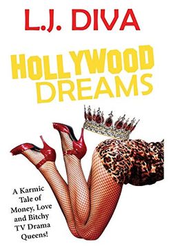 portada Hollywood Dreams: A Karmic Tale of Money, Love, and Bitchy tv Drama Queens! (en Inglés)
