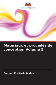 portada Matériaux et procédés de conception Volume 5 (en Francés)