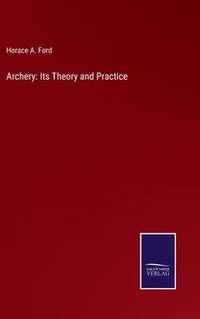 portada Archery: Its Theory and Practice 