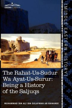 portada The Rahat-Us-Sudur wa Ayat-Us-Surur: Being a History of the Saljuqs (en Inglés)