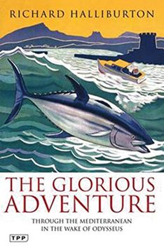 portada The Glorious Adventure: Through the Mediterranean in the Wake of Odysseus (en Inglés)