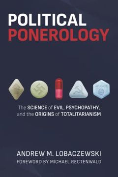 portada Political Ponerology: The Science of Evil, Psychopathy, and the Origins of Totalitarianism (en Inglés)