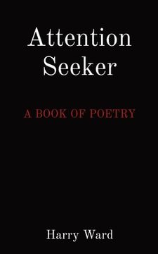 portada Attention Seeker: A Book of Poetry (en Inglés)