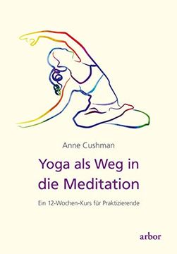 portada Yoga als weg in die Meditation: Ein 12-Wochen-Kurs für Praktizierende (en Alemán)