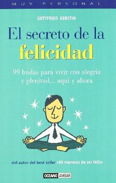 portada El Secreto de la Felicidad: Del Autor del Best-Seller 99 Maneras de ser Feliz (Muy Personal)
