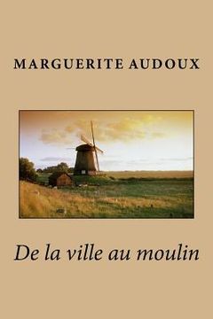 portada De la ville au moulin (in French)