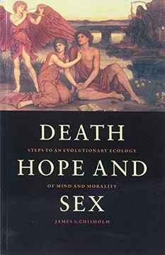 portada Death, Hope and sex Paperback: Steps to an Evolutionary Ecology of Mind and Morality (en Inglés)