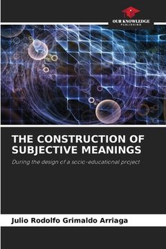 portada The Construction of Subjective Meanings