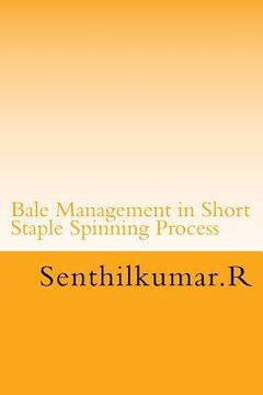 portada Bale Management in Short Staple Spinning (en Inglés)