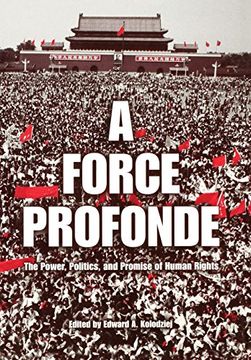portada A Force Profonde: The Power, Politics, and Promise of Human Rights (en Inglés)
