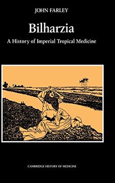 portada Bilharzia Hardback: A History of Imperial Tropical Medicine (Cambridge Studies in the History of Medicine) (in English)