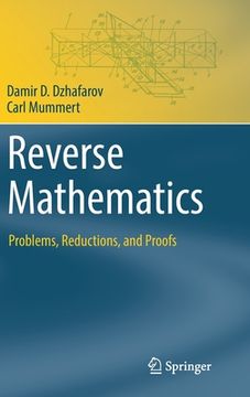 portada Reverse Mathematics: Problems, Reductions, and Proofs (in English)