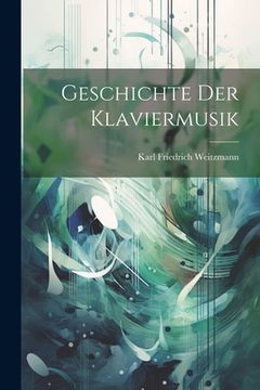 portada Geschichte der Klaviermusik (en Alemán)