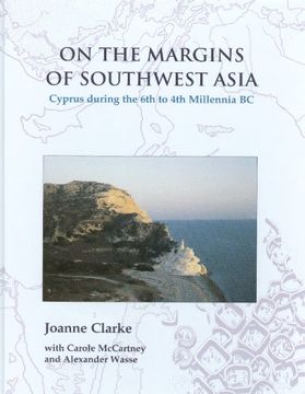 portada On the Margins of Southwest Asia: Cyprus During the 6th to 4th Millennia bc (in English)