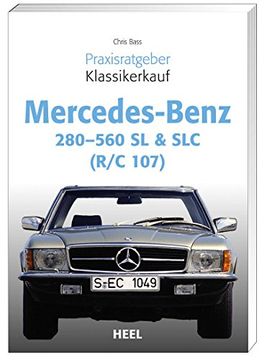 portada Praxisratgeber Klassikerkauf Mercedes Benz 280-560 SL & SLC (R/C 107) (en Alemán)