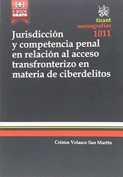 portada Jurisdicción y Competencia Penal en Relación al Acceso Transfronterizo en Materia de Ciberdelitos (Monografías) (in Spanish)